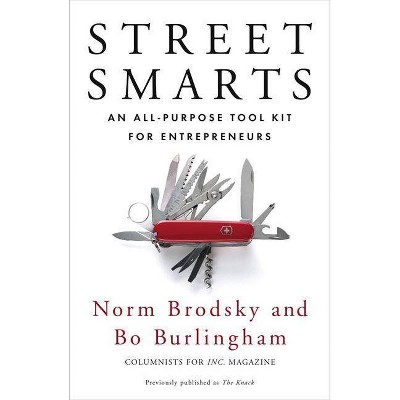 Street Smarts - by  Norm Brodsky & Bo Burlingham (Paperback)