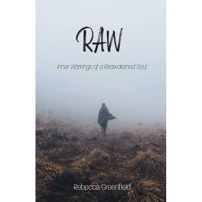 Raw - by  Rebecca Greenfield (Paperback)