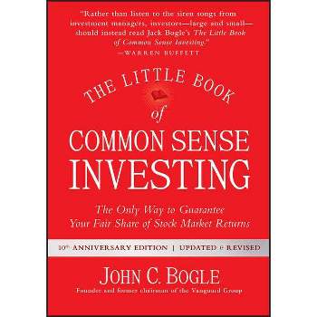 The Little Book of Common Sense Investing - (Little Books. Big Profits) 10th Edition by  John C Bogle (Hardcover)