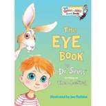 The Eye Book - (Big Bright & Early Board Book) Abridged by  Dr Seuss (Board Book)