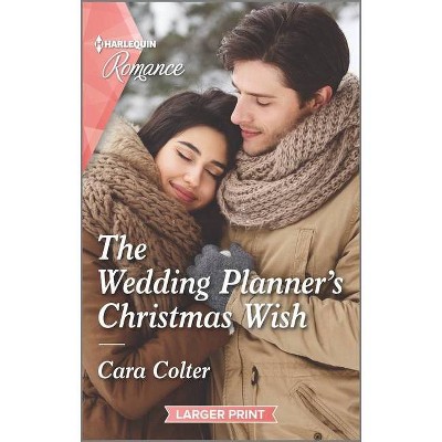 The Wedding Planner's Christmas Wish - (Wedding in New York) Large Print by  Cara Colter (Paperback)