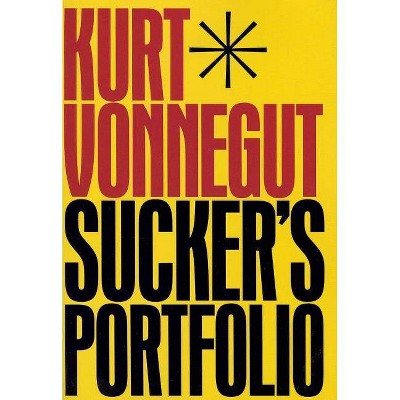 Sucker's Portfolio - by  Kurt Vonnegut (Paperback)