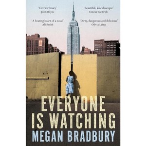 Everyone is Watching - by  Megan Bradbury (Paperback) - 1 of 1