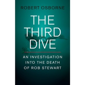The Third Dive - by  Robert Osborne (Hardcover) - 1 of 1
