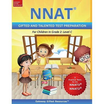 NNAT Test Prep Grade 2 Level C - by  Gateway Gifted Resources (Paperback)