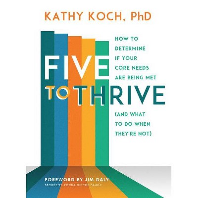 Five to Thrive - by  Kathy Koch Phd (Paperback)