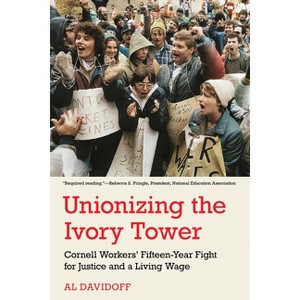 Unionizing the Ivory Tower - by  Al Davidoff (Paperback) - 1 of 1