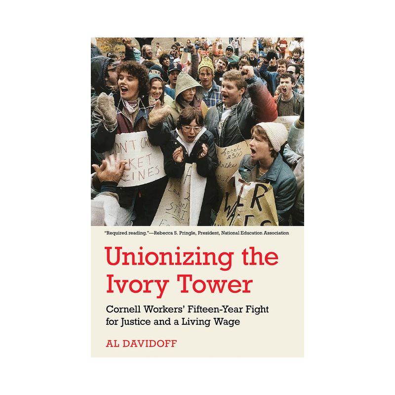 Unionizing the Ivory Tower - by Al Davidoff, 1 of 2