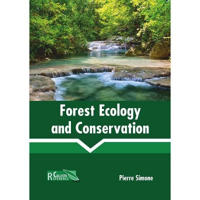 Forest Ecology and Conservation - by  Pierre Simone (Hardcover)