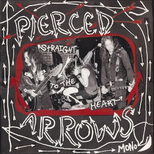 The Pierced Arrows - Straight to the Heart (Vinyl) - 1 of 1