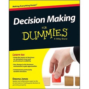 Decision Making For Dummies - by  Dawna Jones (Paperback) - 1 of 1