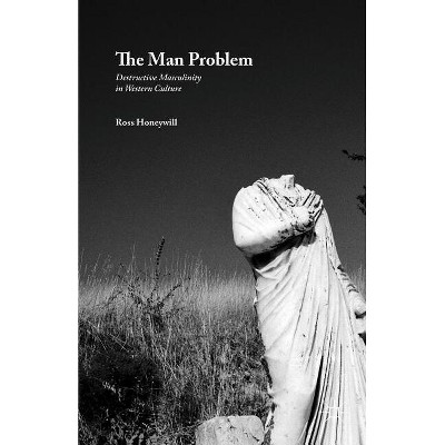 The Man Problem - by  Ross Honeywill (Hardcover)