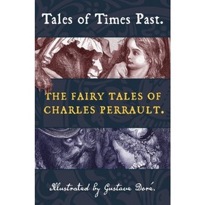 Tales of Times Past - (Top Five Classics) by Charles Perrault - 1 of 1