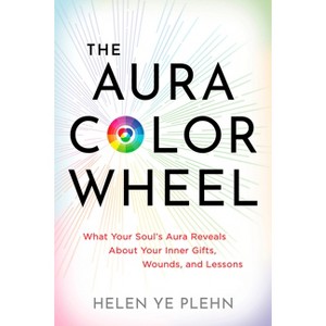 The Aura Color Wheel - by  Helen Ye Plehn (Paperback) - 1 of 1