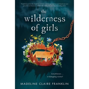 The Wilderness of Girls - by Madeline Claire Franklin (Hardcover) - 1 of 1