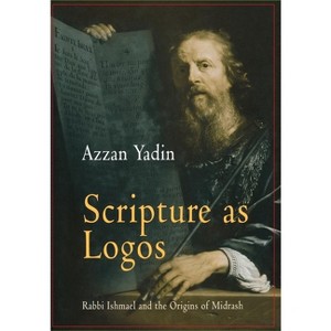 Scripture as Logos - (Divinations: Rereading Late Ancient Religion) by  Azzan Yadin (Hardcover) - 1 of 1