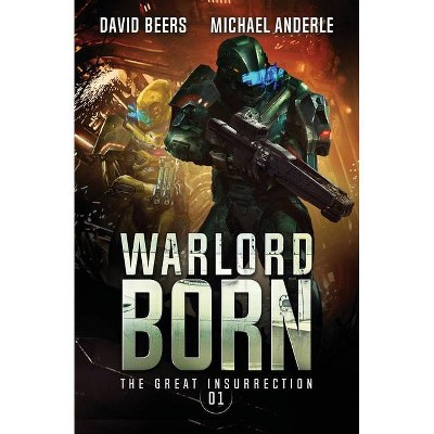 Warlord Born - by  David Beers & Michael Anderle (Paperback)