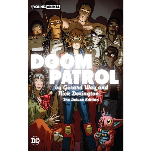 Doom Patrol By Gerard Way And Nick Derington: The Deluxe Edition -  (hardcover) : Target
