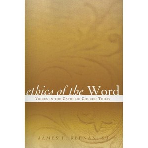 Ethics of the Word - (Sheed & Ward Books) by  James F Keenan (Hardcover) - 1 of 1