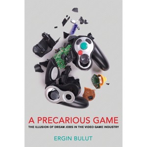 A Precarious Game - by  Ergin Bulut (Paperback) - 1 of 1