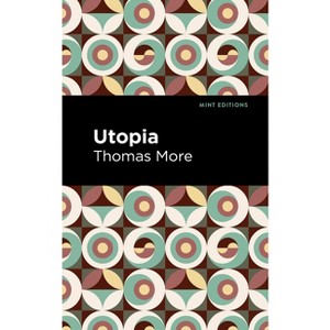 Utopia - (Mint Editions (Political and Social Narratives)) by  Thomas More (Hardcover) - 1 of 1