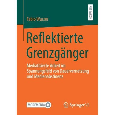 Reflektierte Grenzgänger - by  Fabio Wurzer (Paperback)