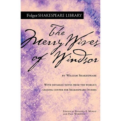 The Merry Wives of Windsor - (Folger Shakespeare Library) Annotated by  William Shakespeare (Paperback)