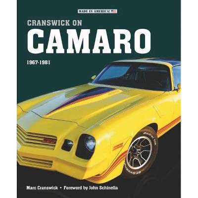 Cranswick on Camaro 1967-81 - (Made in America) by  Marc Cranswick (Hardcover)