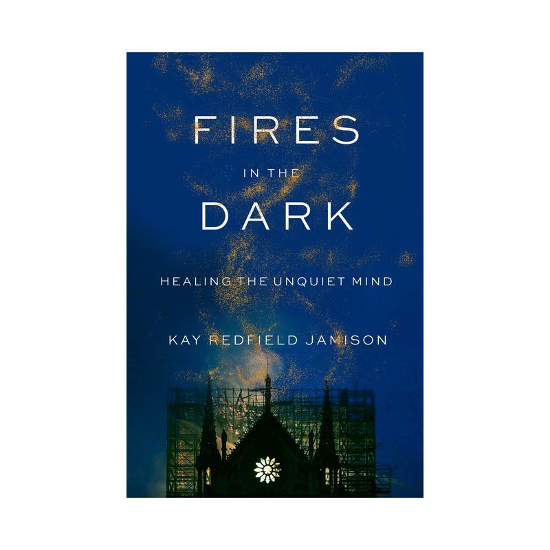 Fires in the Dark - by Kay Redfield Jamison, 1 of 2