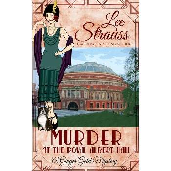 Murder at the Royal Albert Hall - by  Lee Strauss (Paperback)