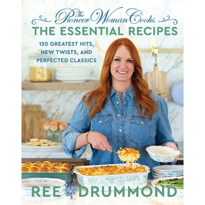 The Pioneer Woman Cooks--The Essential Recipes - by Ree Drummond (Hardcover)