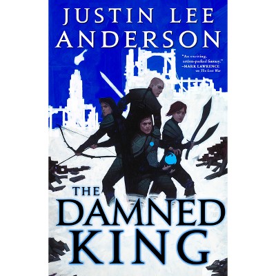 The Damned King - (The Eidyn Saga) by  Justin Lee Anderson (Paperback)