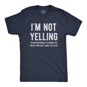 Mens Not Yelling Motivationally Speaking For People Who Don't Want To Listen T Shirt - Crazy Dog Men's T Shirt - 1 of 4