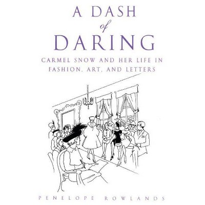 A Dash of Daring - by  Penelope Rowlands (Paperback)