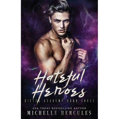 Hateful Heroes - by  Michelle Hercules (Paperback)