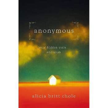 Anonymous - by  Alicia Britt Chole (Paperback)