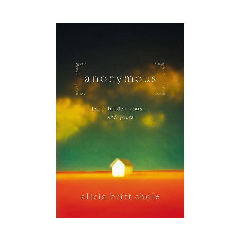 Anonymous - by  Alicia Britt Chole (Paperback), 1 of 2