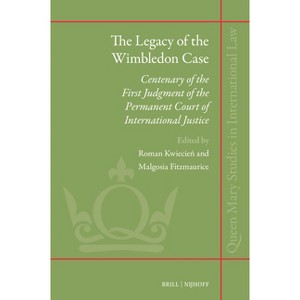 The Legacy of the Wimbledon Case - (Queen Mary Studies in International Law) (Hardcover) - 1 of 1
