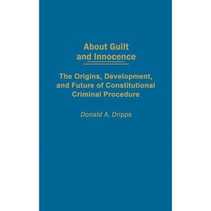 About Guilt and Innocence - by  Donald a Dripps (Hardcover) - 1 of 1
