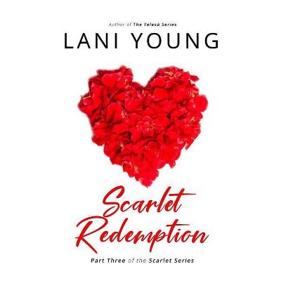 Scarlet Redemption - by  Lani Young (Paperback)