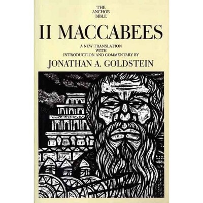 II Maccabees - (Anchor Yale Bible Commentaries) by  Jonathan A Goldstein (Paperback)