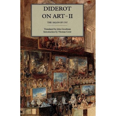 Diderot on Art, Volume II - (Salon of 1767) (Paperback)