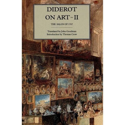 Diderot on Art, Volume II - (Salon of 1767) (Paperback)