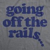 Womens Going Off The Rails T shirt Funny Wild Chaotic Life Train Joke Tee For Ladies - Crazy Dog Women's T Shirt - 2 of 4