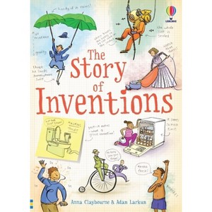 Story of Inventions - (Narrative Non Fiction) by  Anna Claybourne (Paperback) - 1 of 1
