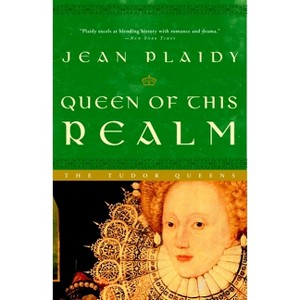 Queen of This Realm - (Queens of England Novel) 3rd Edition by  Jean Plaidy (Paperback) - 1 of 1