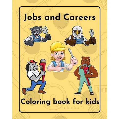 Download Jobs And Careers Coloring Book For Kids By Raz Mcovoo Paperback Target