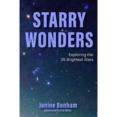 Starry Wonders - by  Janine Bonham (Paperback)