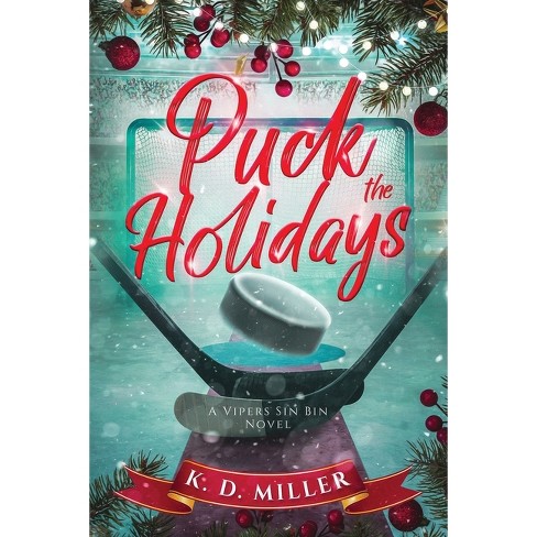 Puck the Holidays - (Vipers Sin Bin) by  K D Miller (Paperback) - image 1 of 1