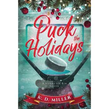 Puck the Holidays - (Vipers Sin Bin) by  K D Miller (Paperback)